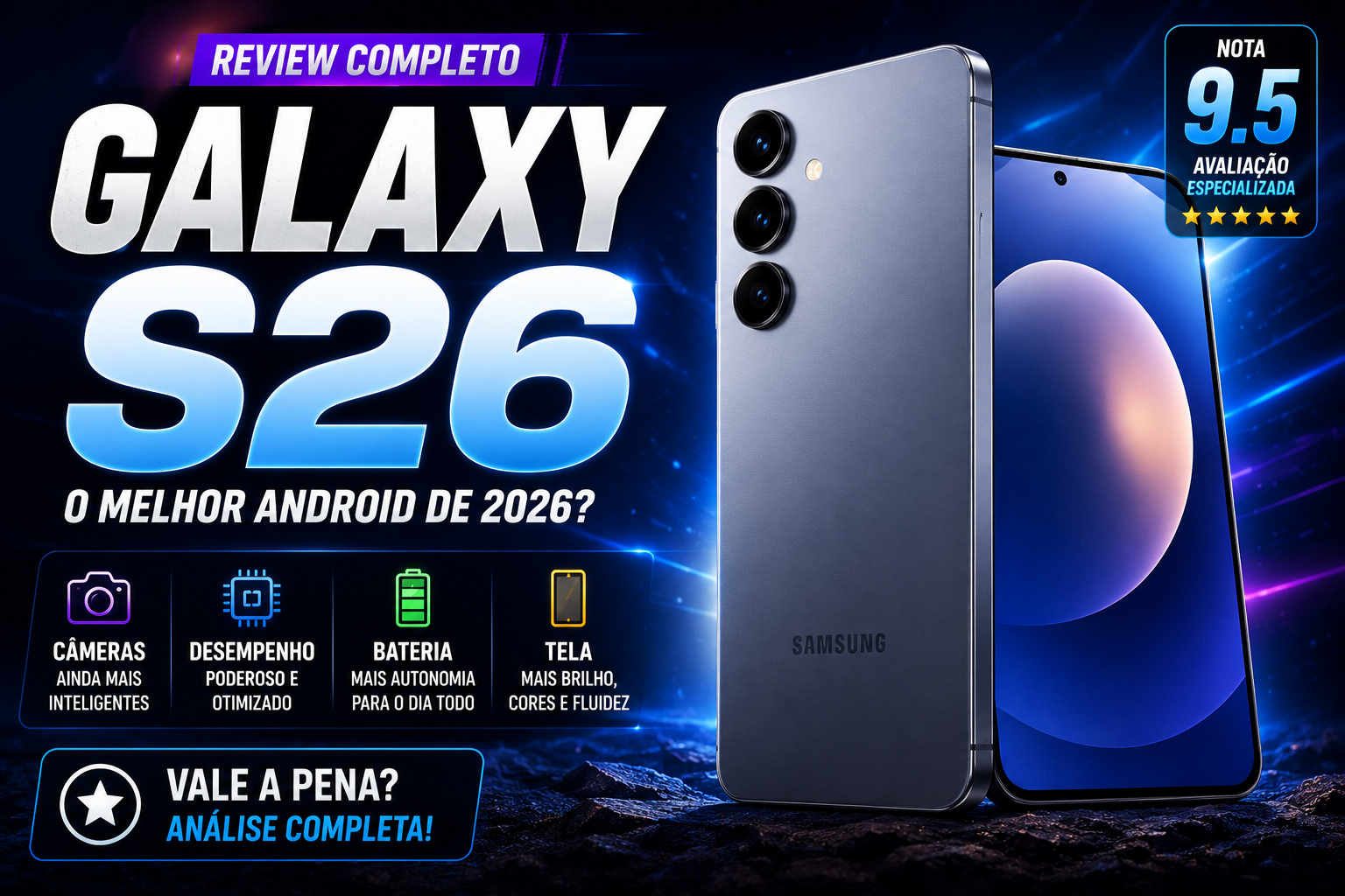Samsung Galaxy S26: Vale a Pena Comprar o Novo Topo de Linha da Samsung?